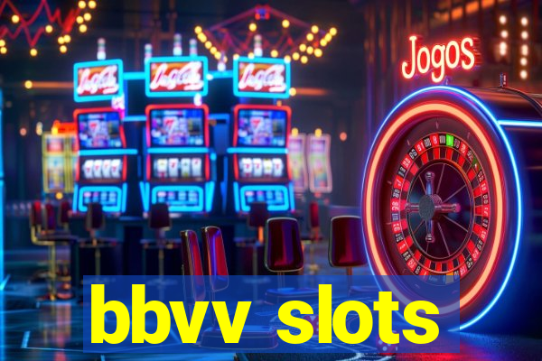 bbvv slots